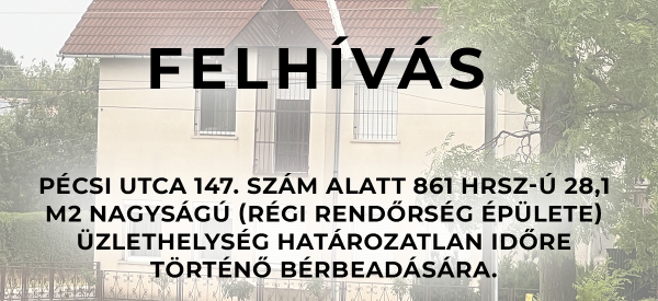 Felhívás - üzlethelység bérbeadására